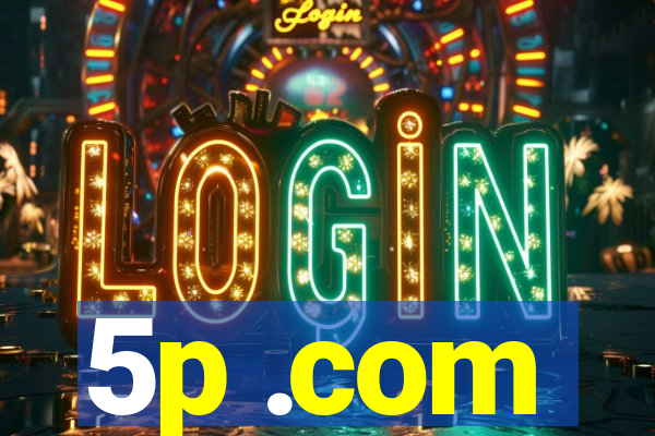5p .com