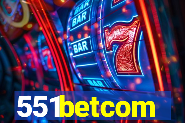 551betcom