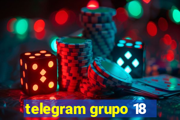telegram grupo 18