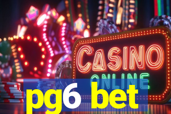 pg6 bet