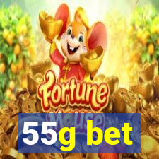 55g bet
