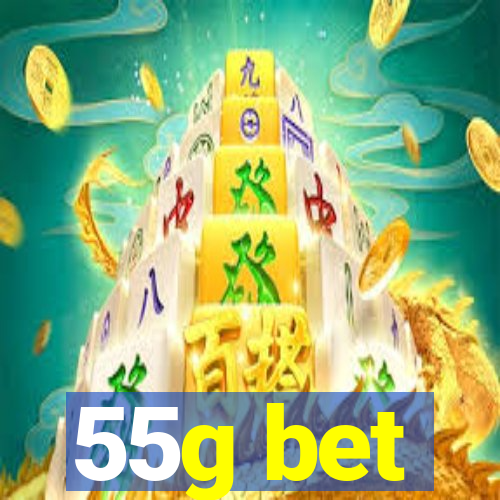 55g bet