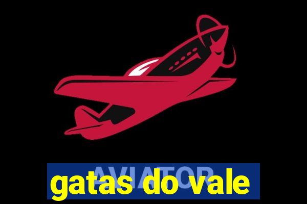 gatas do vale