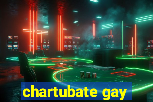 chartubate gay