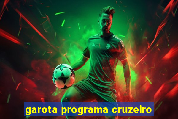garota programa cruzeiro
