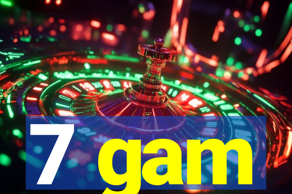 7 gam