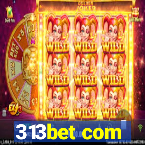 313bet com