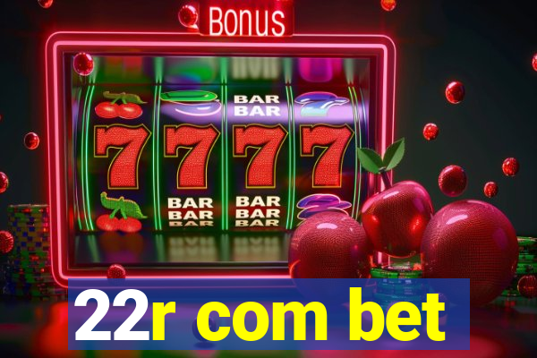 22r com bet