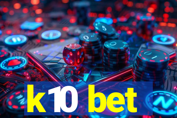k10 bet