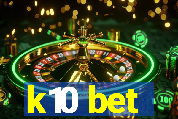k10 bet