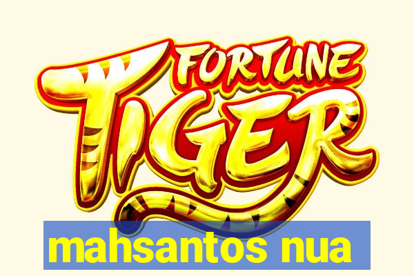 mahsantos nua