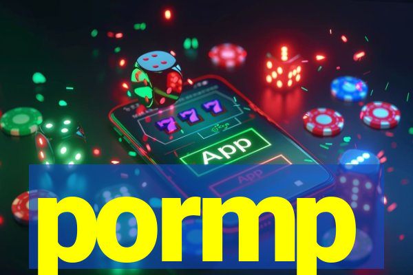pormp
