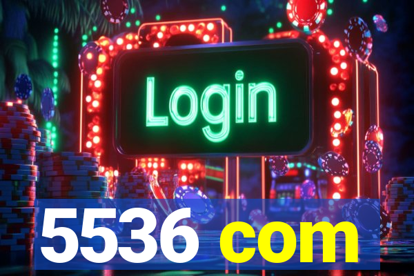 5536 com