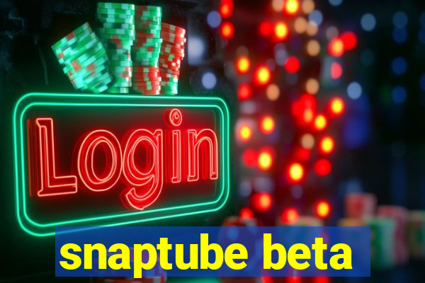 snaptube beta