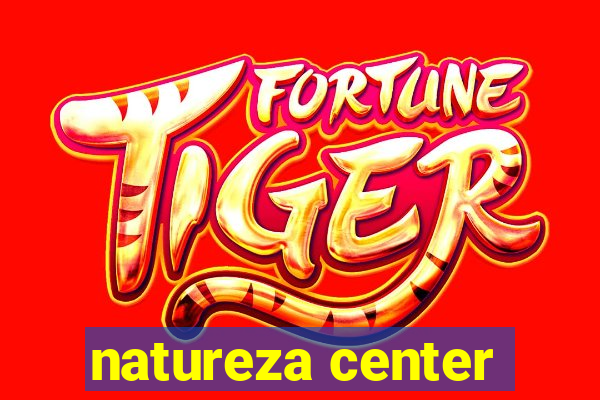 natureza center