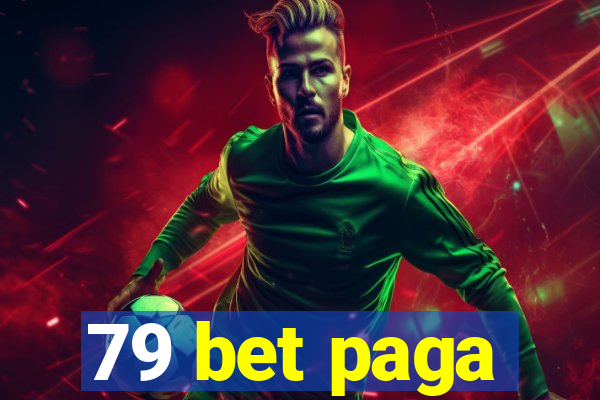79 bet paga