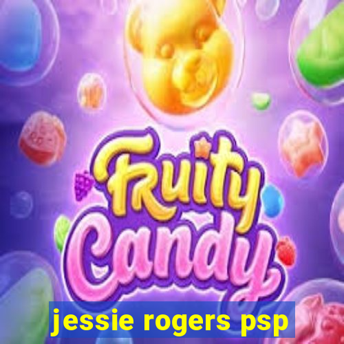 jessie rogers psp