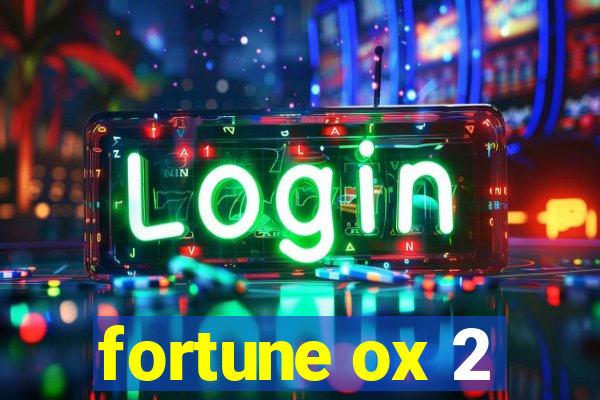 fortune ox 2
