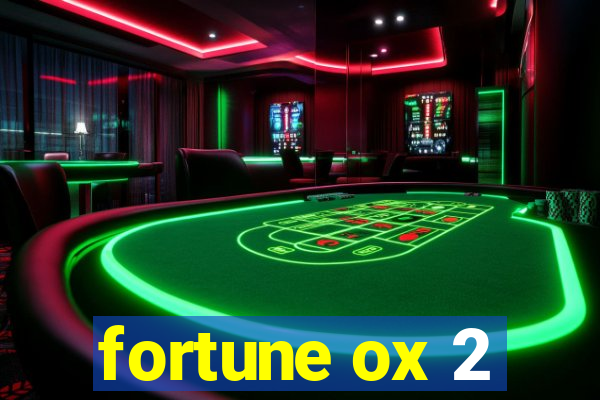fortune ox 2