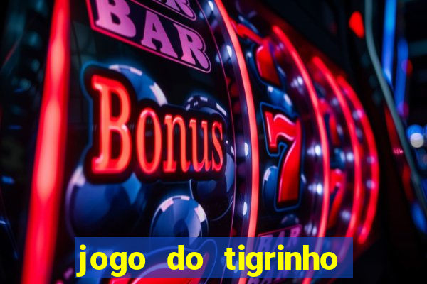 jogo do tigrinho de 5 reais