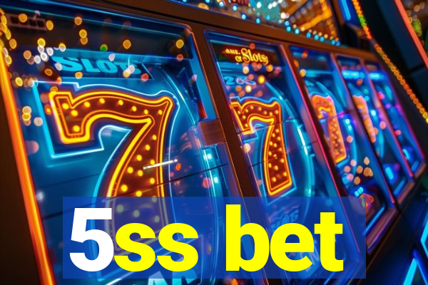 5ss bet