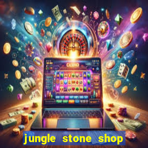 jungle stone shop reclame aqui