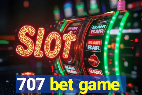 707 bet game