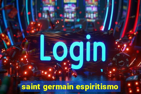 saint germain espiritismo