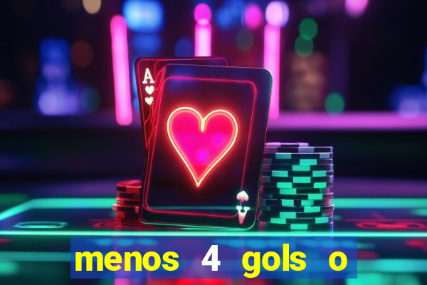 menos 4 gols o que significa