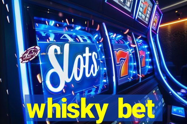 whisky bet