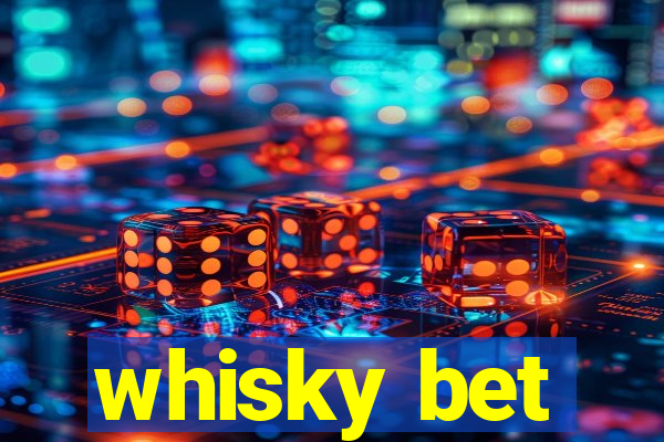 whisky bet