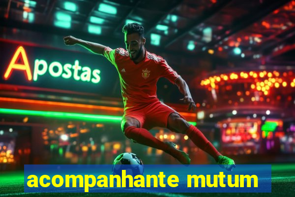 acompanhante mutum