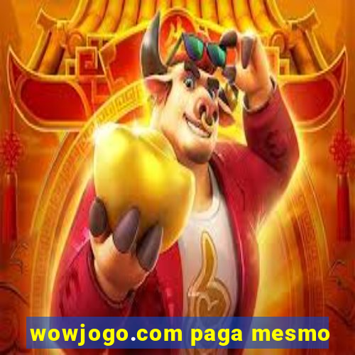 wowjogo.com paga mesmo