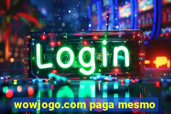 wowjogo.com paga mesmo