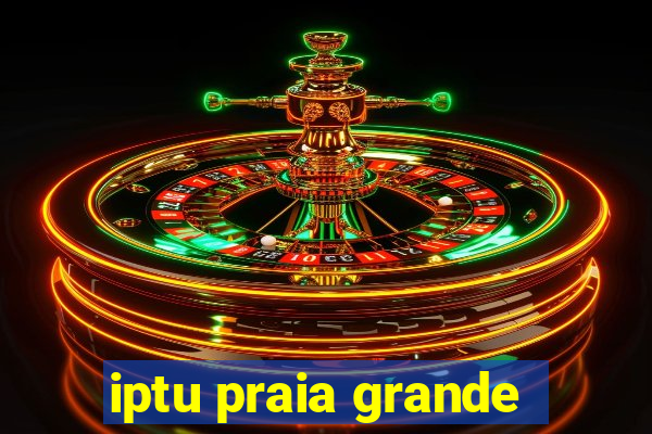 iptu praia grande