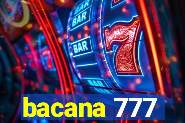 bacana 777