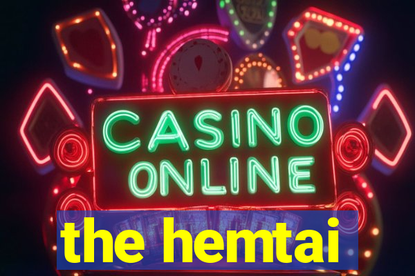 the hemtai