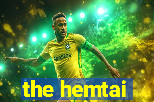 the hemtai