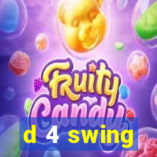 d 4 swing