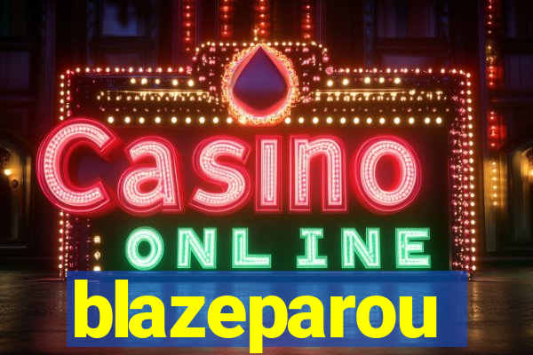blazeparou
