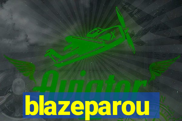 blazeparou