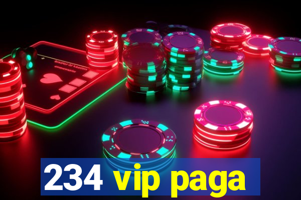 234 vip paga