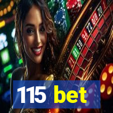 115 bet