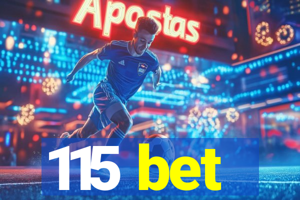 115 bet