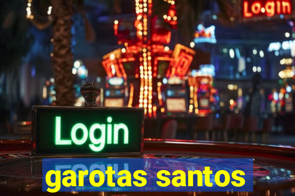 garotas santos