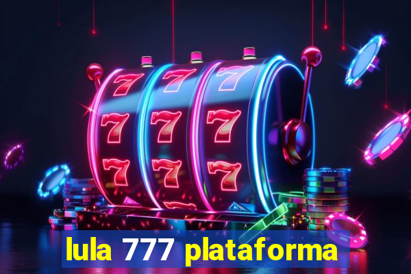 lula 777 plataforma