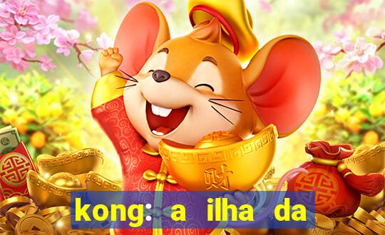 kong: a ilha da caveira filme completo dublado mega filmes