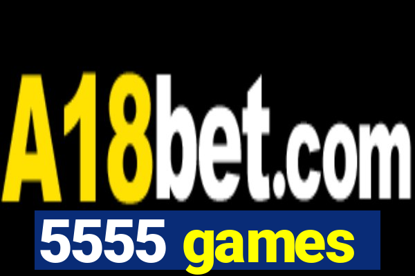 5555 games