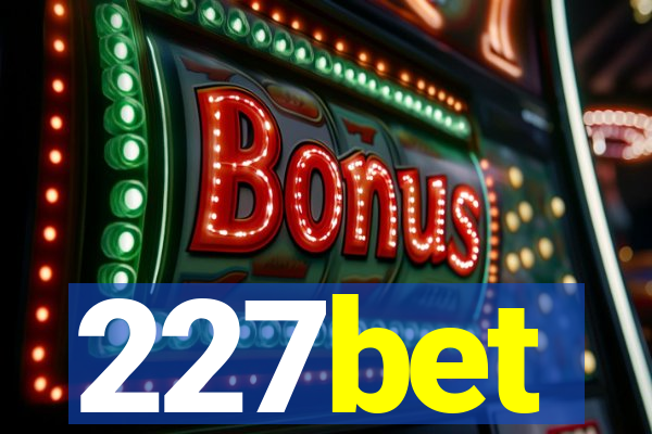 227bet