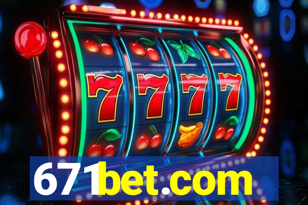 671bet.com